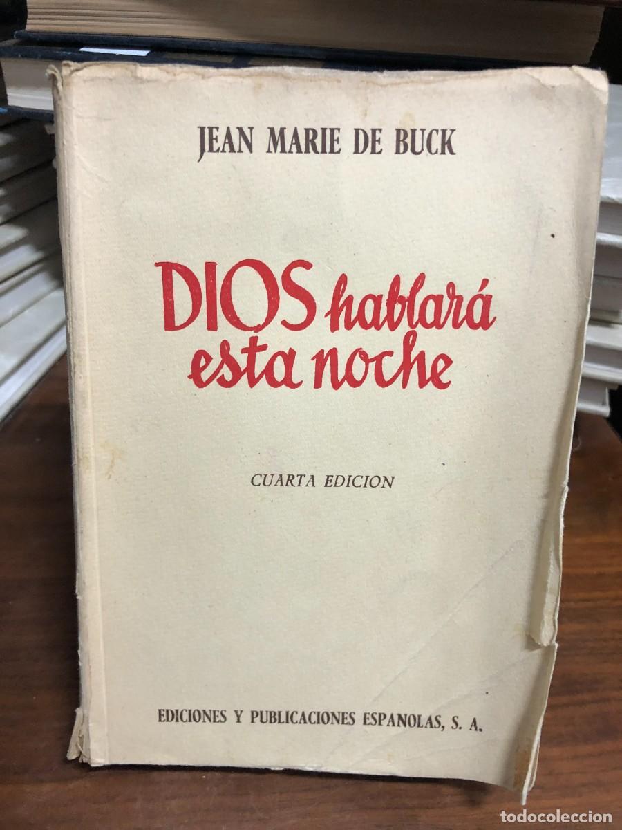 Libros: Dios hablar&aacute; esta noche Jean Marie de Buck / Ediciones y Publicaciones Espa&ntilde;olas, S. A.