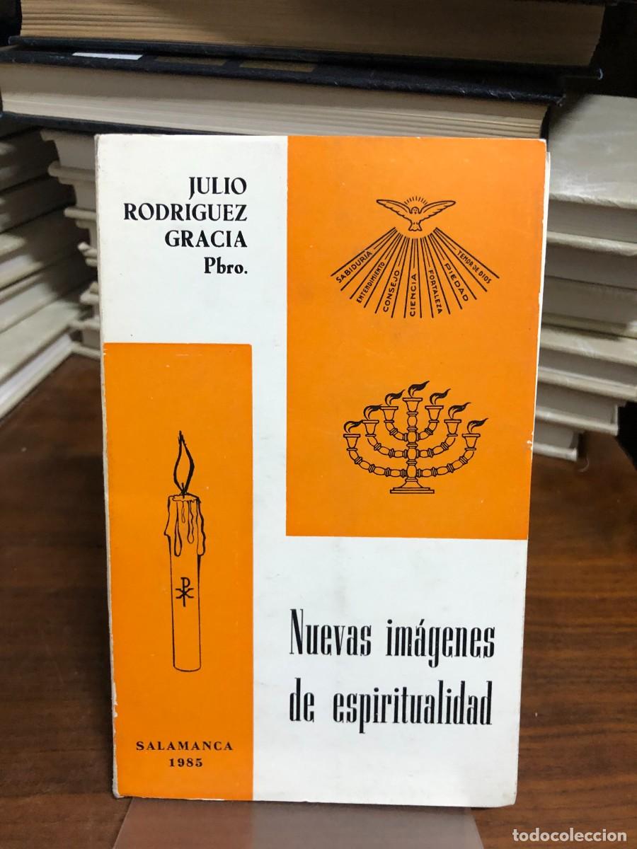 Libros: Nuevas im&aacute;genes de espiritualidad Julio Rodr&iacute;guez Gracia, Pbro. / Salamanca (1985)