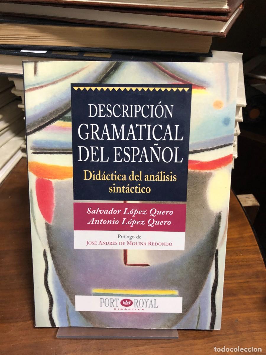 Libros: Descripci&oacute;n Gramatical del Espa&ntilde;ol: Did&aacute;ctica del an&aacute;lisis sint&aacute;ctico Salvador L&oacute;pez Quero y Antonio