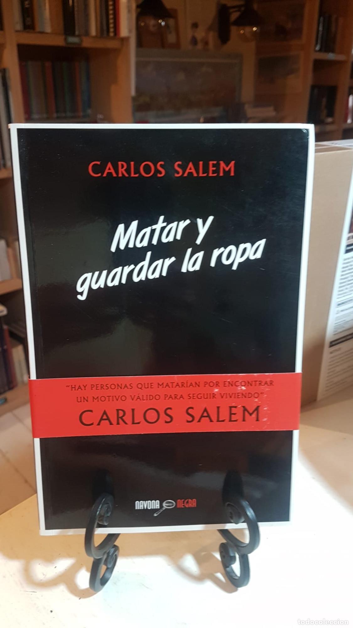 Libros: Matar y guardar la ropa - Carlos S&aacute;lem