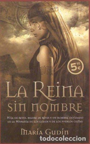 Libros: LA REINA SIN NOMBRE - Mar&iacute;a Gud&iacute;n.