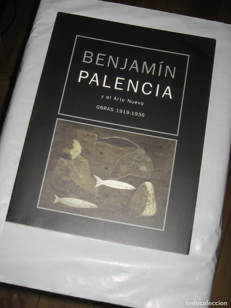 Libros: BENJAM&Iacute;N PALENCIA y el Arte Nuevo. OBRAS 1919-1936. Libro/cat&aacute;logo