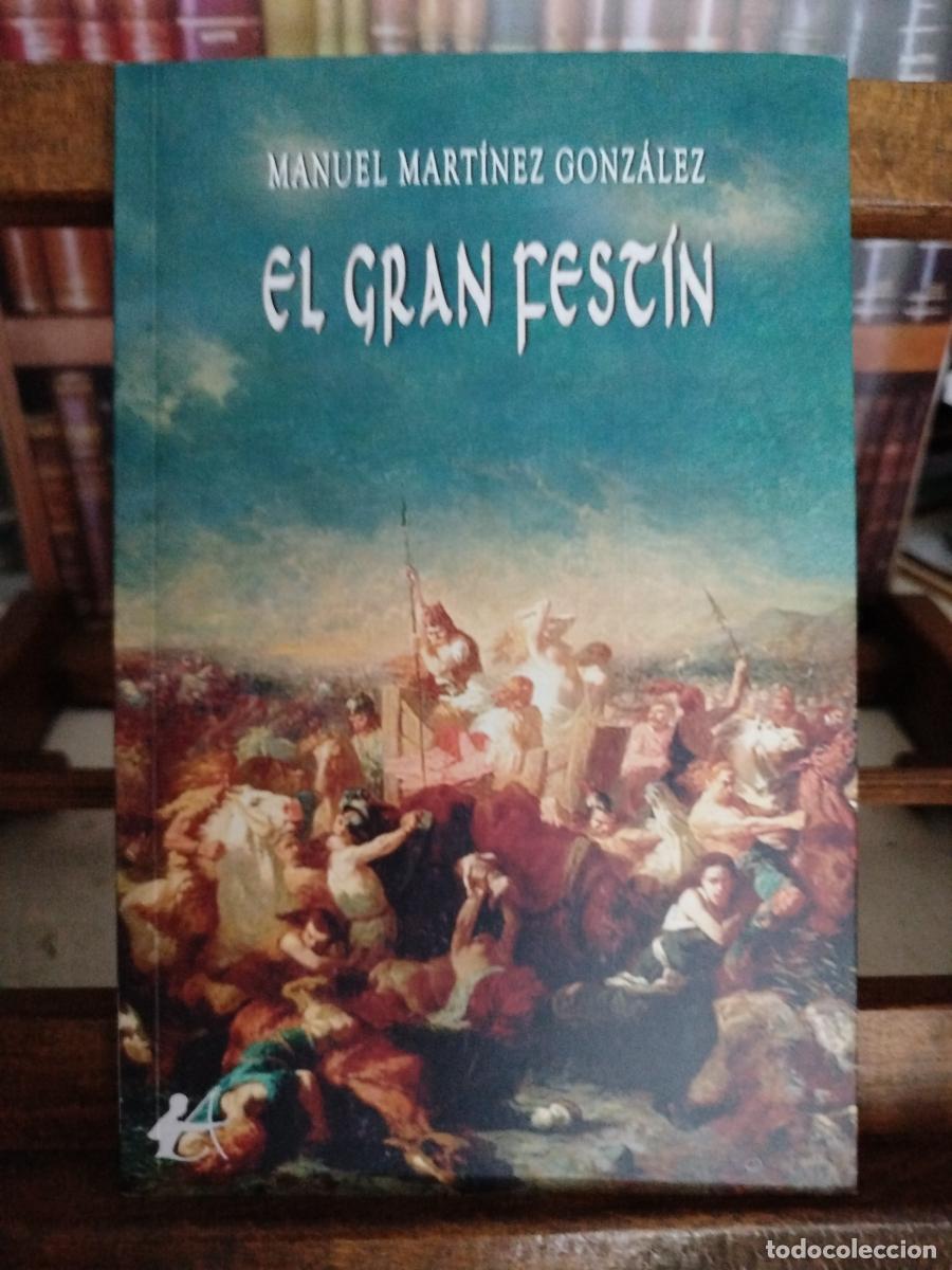Libros: El gran fest&iacute;n - Mart&iacute;nez Gonz&aacute;lez, Manuel.