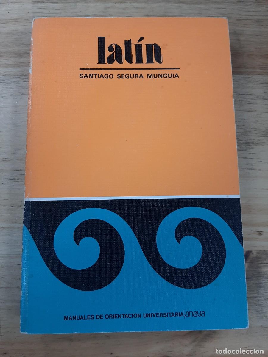 Libros: Lat&iacute;n - Santiago Segura Mungu&iacute;a - Anaya, 1984