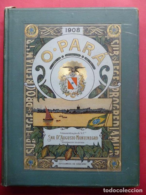 Libri di seconda mano: Album do Estado do Par&aacute;. 1908. Mandado organisar por Agusto Montenegro, Governador do Estado, Oito a