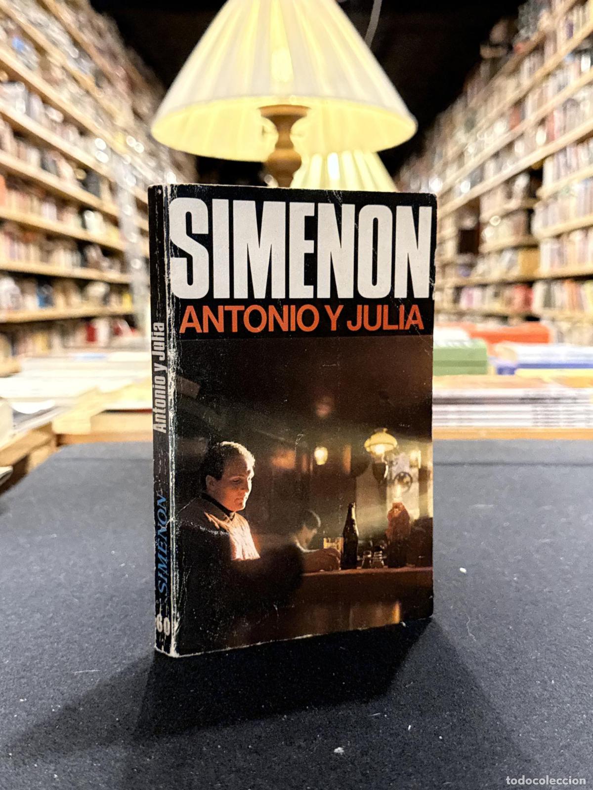 Antonio y Julia - Georges Simenon