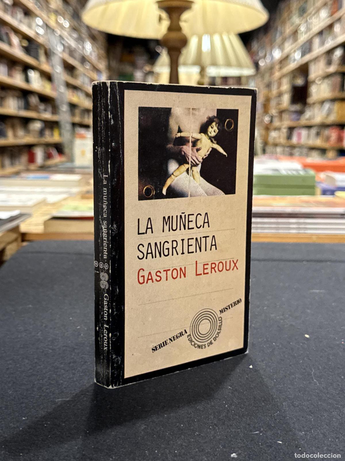 La mu&ntilde;eca sangrienta - Gaston Leroux