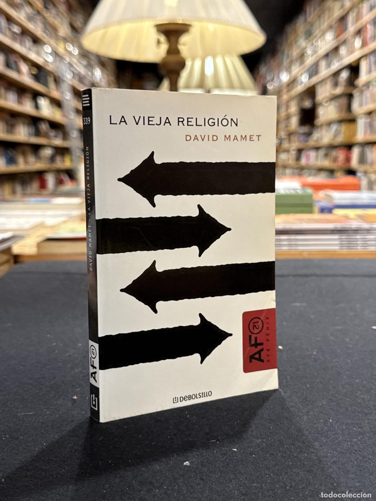La vieja religi&oacute;n - ; David Mamet