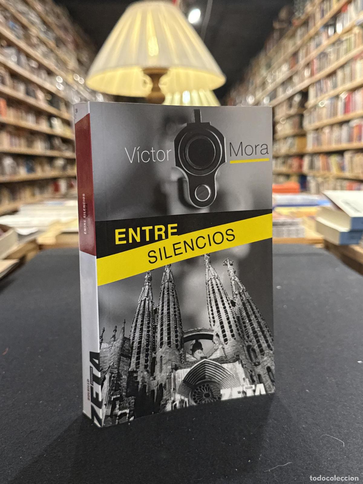 Libros: ENTRE SILENCIOS - V&iacute;ctor Mora