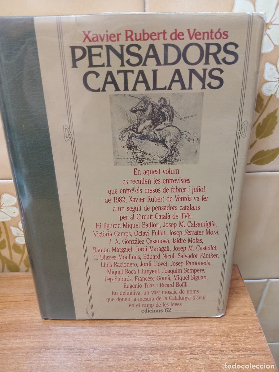 Libros: PENSADORS CATALANS - XAVIER RUBERT DE VENTOS - ED.62 - 1987 - TEXTO EN CATALAN