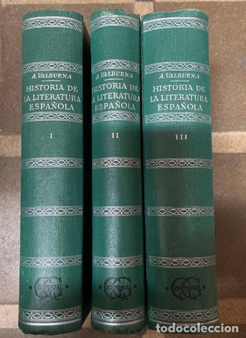 Livres: HISTORIA DE LA LITERATURA ESPA&Ntilde;OLA TOMOS I, II, III. ANGEL VALBUENA PRAT. EDIT GUSTAVO GILI, 1957. -