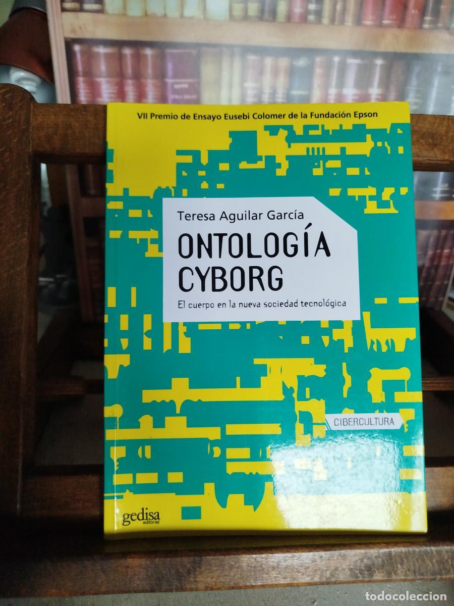 Libros: Ontolog&iacute;a cyborg: el cuerpo en la nueva sociedad tecnol&oacute;gica - Aguilar Garc&iacute;a, Teresa.