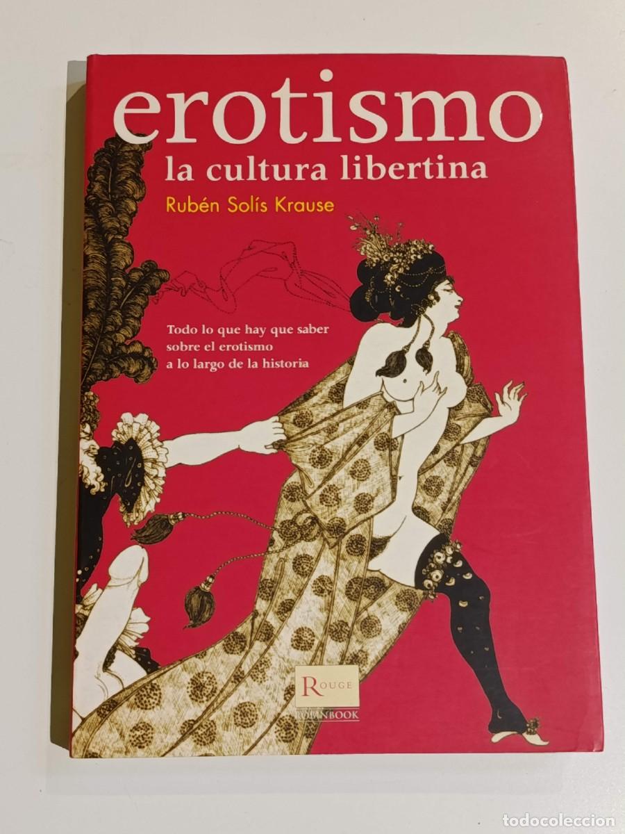 Libros: Erotismo la cultura libertina Rub&eacute;n solis