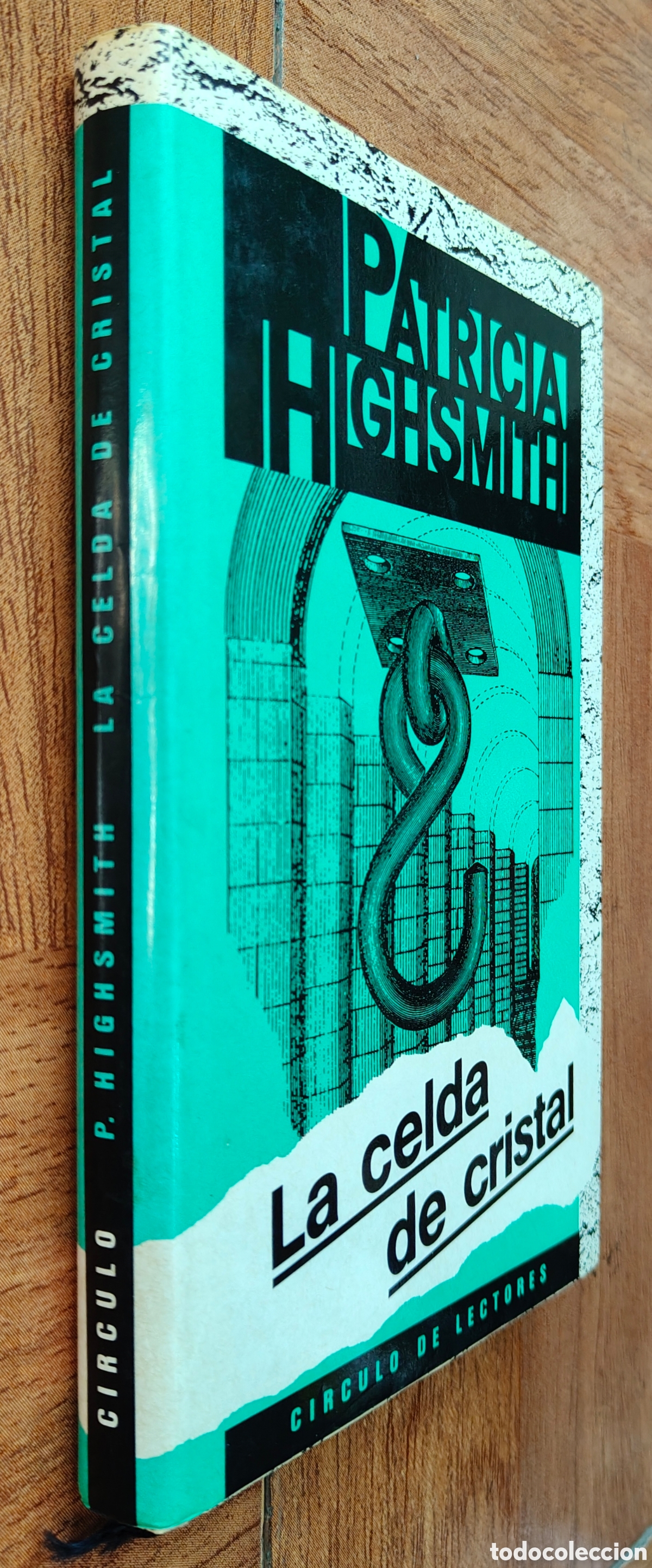 Libros: La Celda de Cristal � C&iacute;rculo de Lectores - Patricia Highsmith