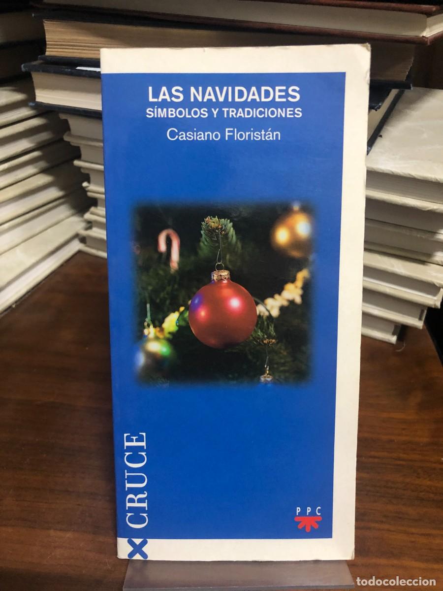 Libros: Las Navidades: S&iacute;mbolos y tradiciones Casiano Florist&aacute;n