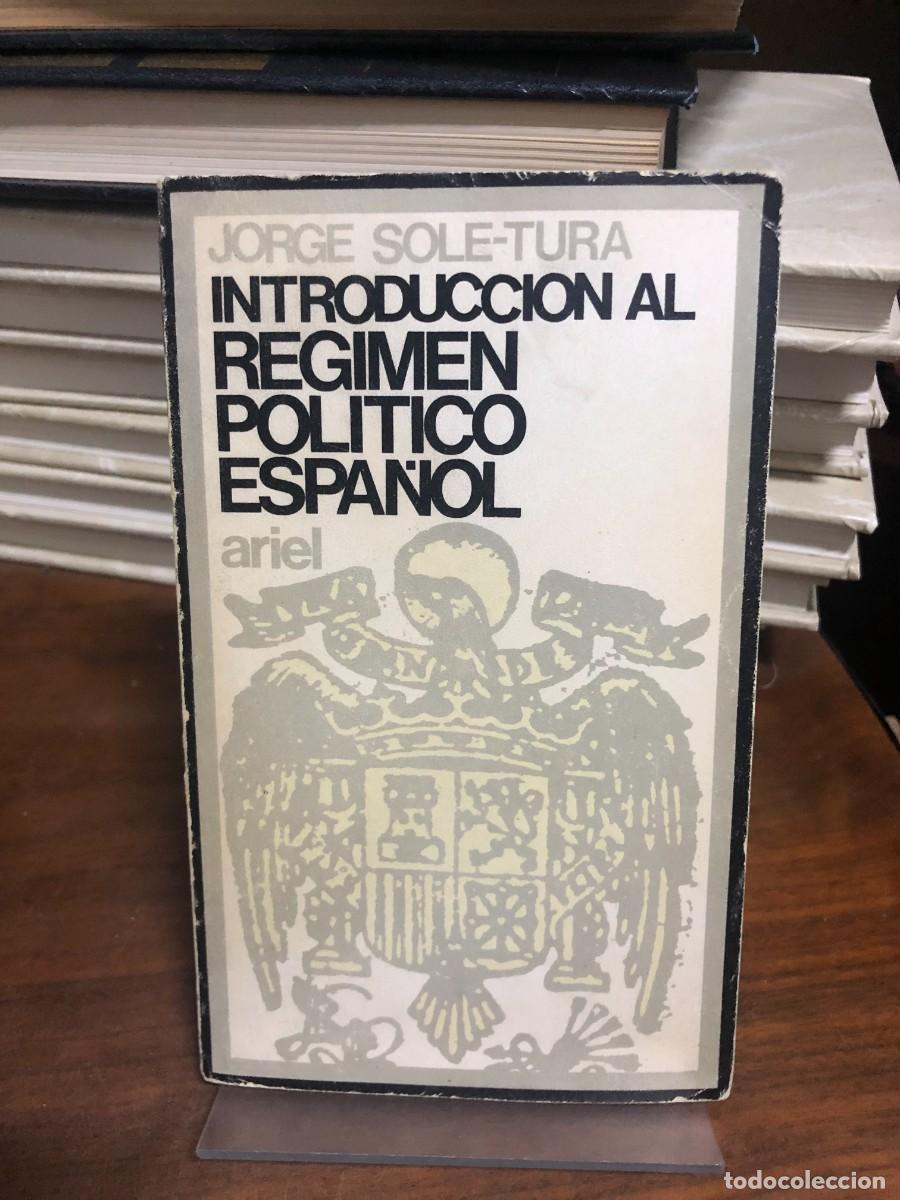 Libros: Introducci&oacute;n al r&eacute;gimen pol&iacute;tico espa&ntilde;ol Jorge Sol&eacute;-Tura