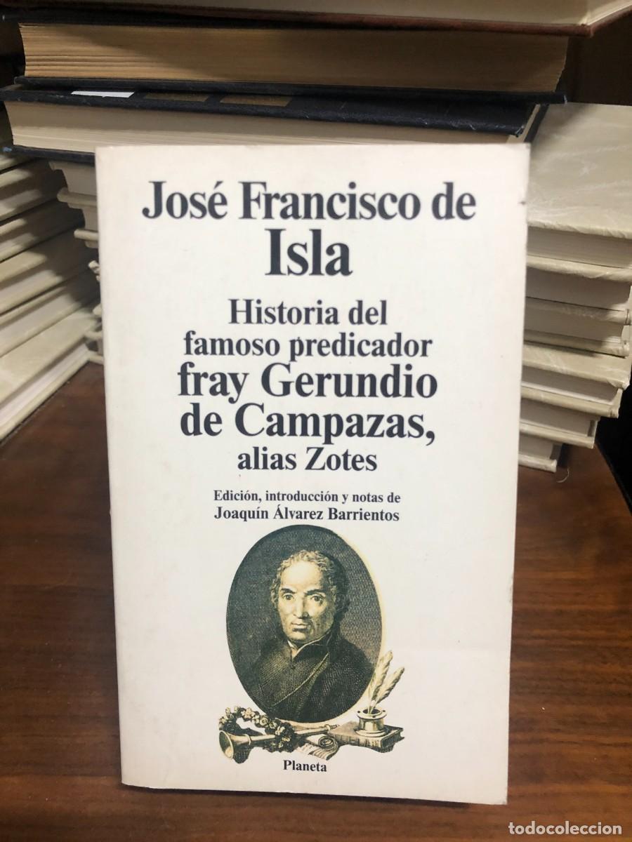 Libros: Historia del famoso predicador fray Gerundio de Campazas, alias Zotes Jos&eacute; Francisco de Isla