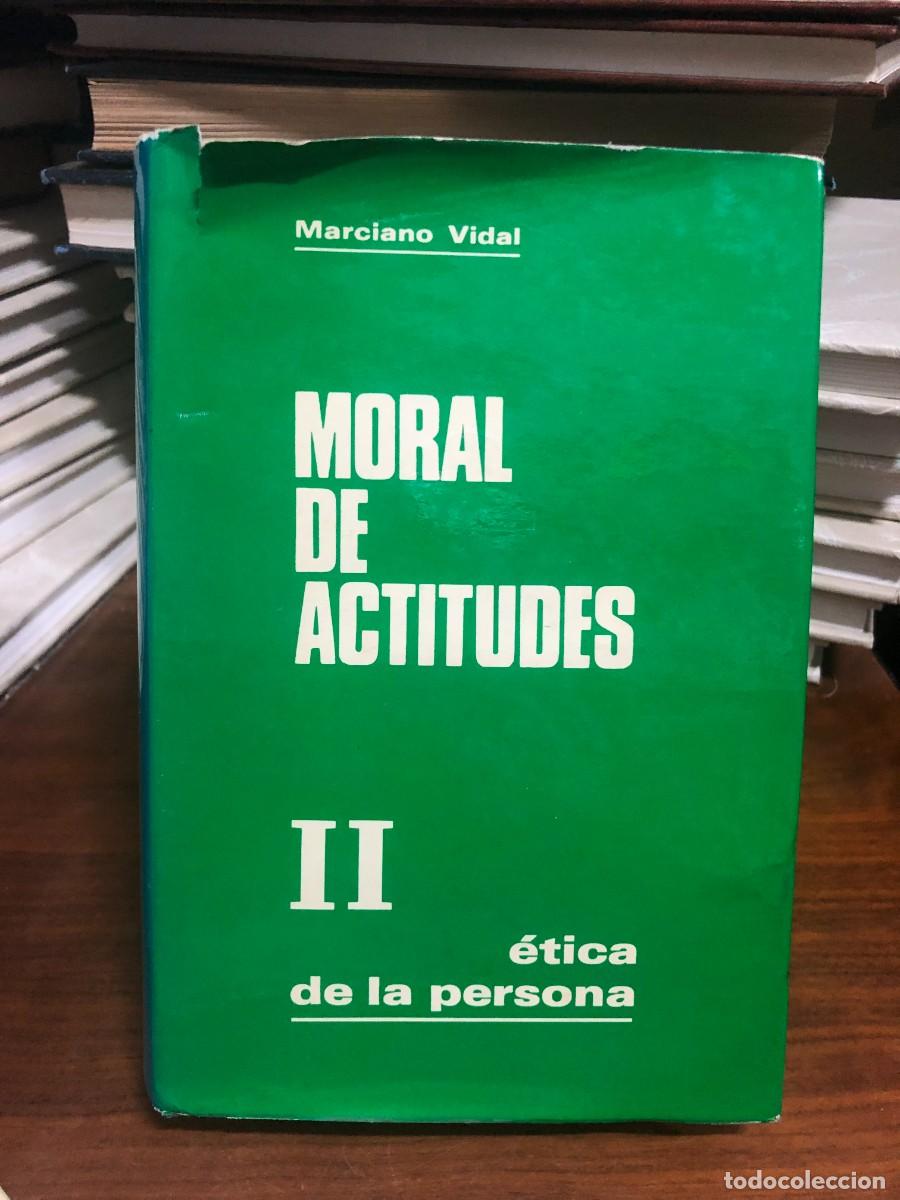 Libros: Moral de Actitudes II: &Eacute;tica de la persona Marciano Vidal
