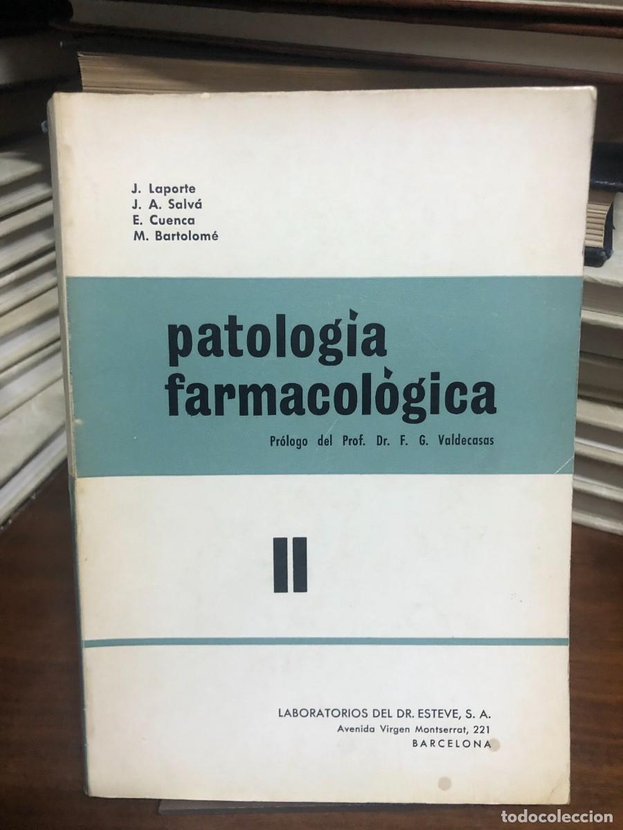 Libros: Patolog&iacute;a farmacol&oacute;gica II J. Laporte, J. A. Salv&aacute;, E. Cuenca, M. Bartolom&eacute;