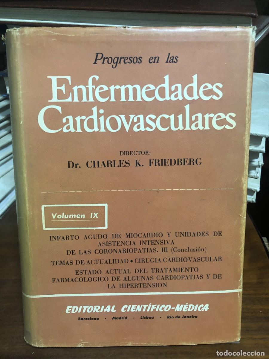 Libros: Progresos en las Enfermedades Cardiovasculares (Vol. IX) Dr. Charles K. Friedberg (Dir.)