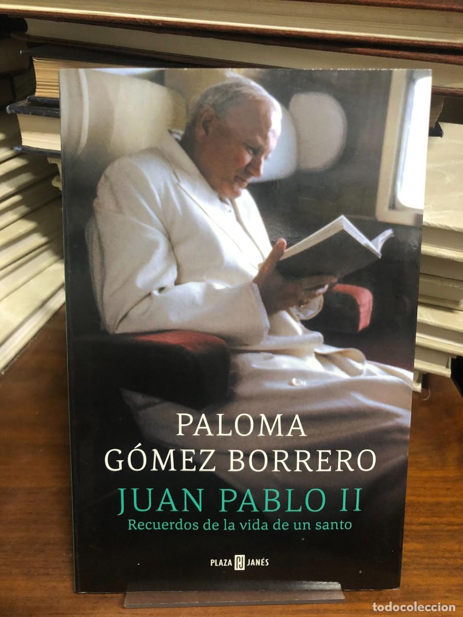 Libros: Juan Pablo II. Recuerdos de la vida de un santo Paloma G&oacute;mez Borrero