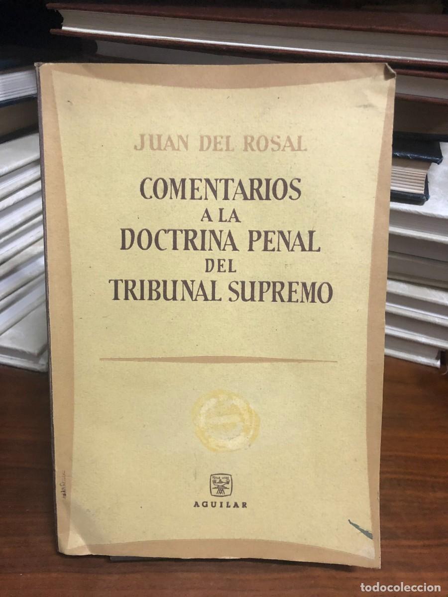 Libros: Comentarios a la doctrina penal del Tribunal Supremo Juan del Rosal / Editorial Aguilar
