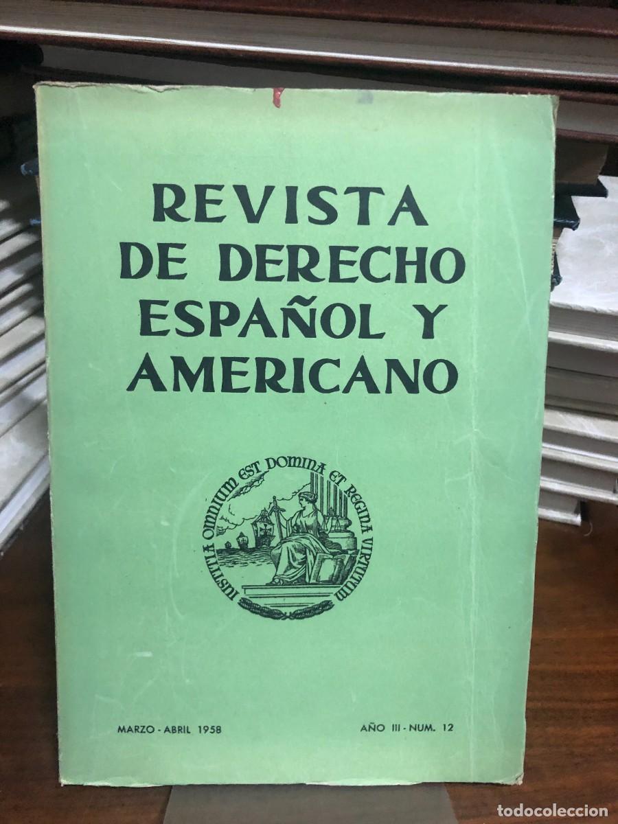 Libros: Revista de Derecho Espa&ntilde;ol y Americano A&ntilde;o III - N&uacute;m. 12 (Marzo-Abril 1958)