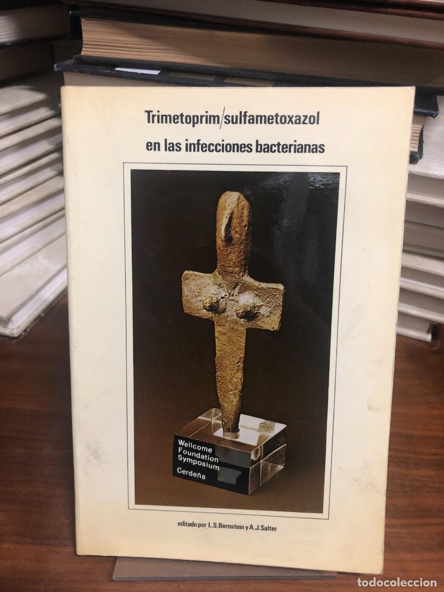 Libros: Trimetoprim/sulfametoxazol en las infecciones bacterianas L.S. Bernstein y A.J. Salter (Wellcome Fou
