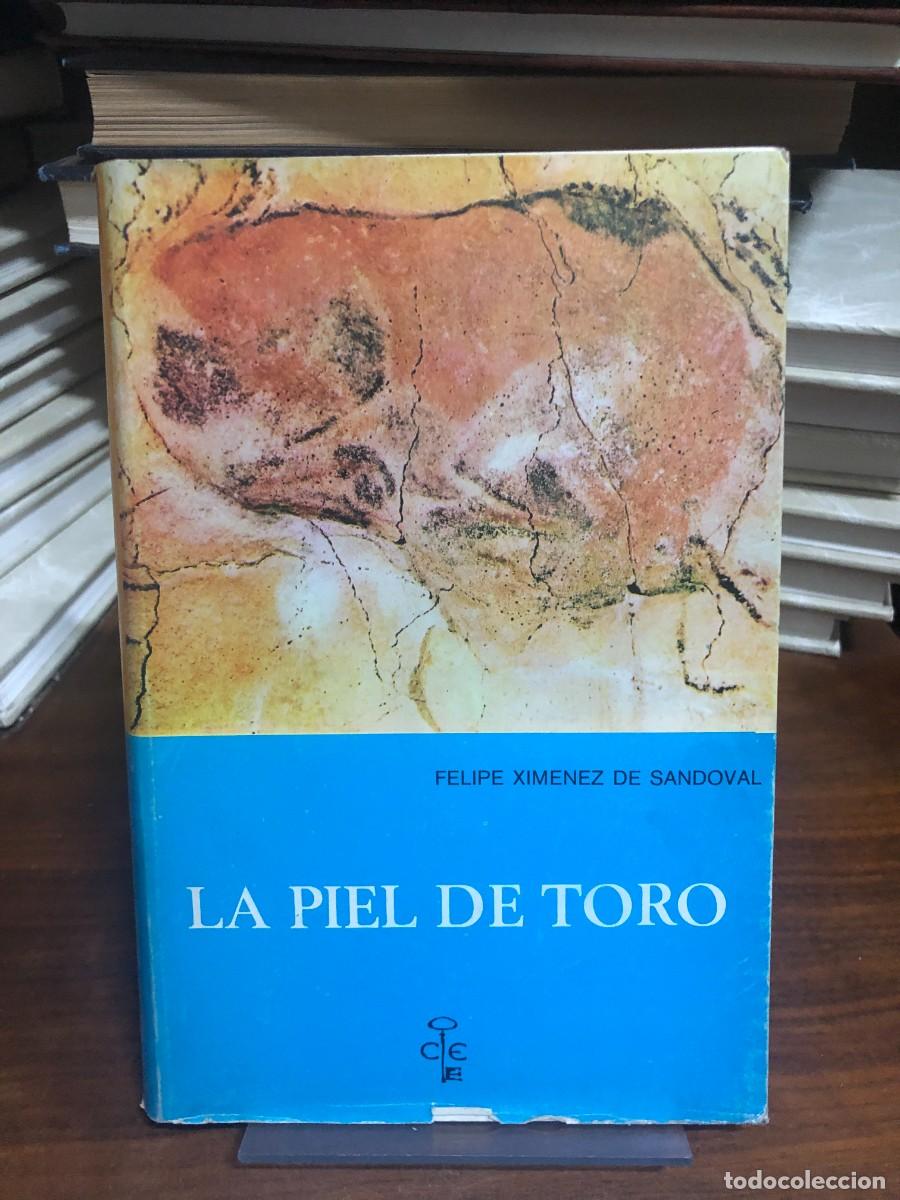 Libros: La Piel de Toro Felipe Xim&eacute;nez de Sandoval (Colecci&oacute;n CE)