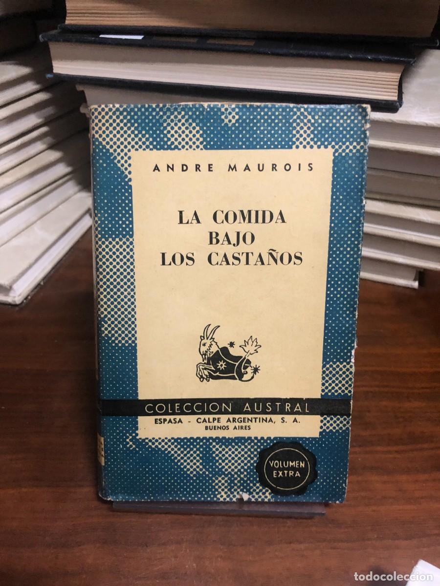 Libros: La comida bajo los casta&ntilde;os Andr&eacute; Maurois (Colecci&oacute;n Austral, Espasa-Calpe)