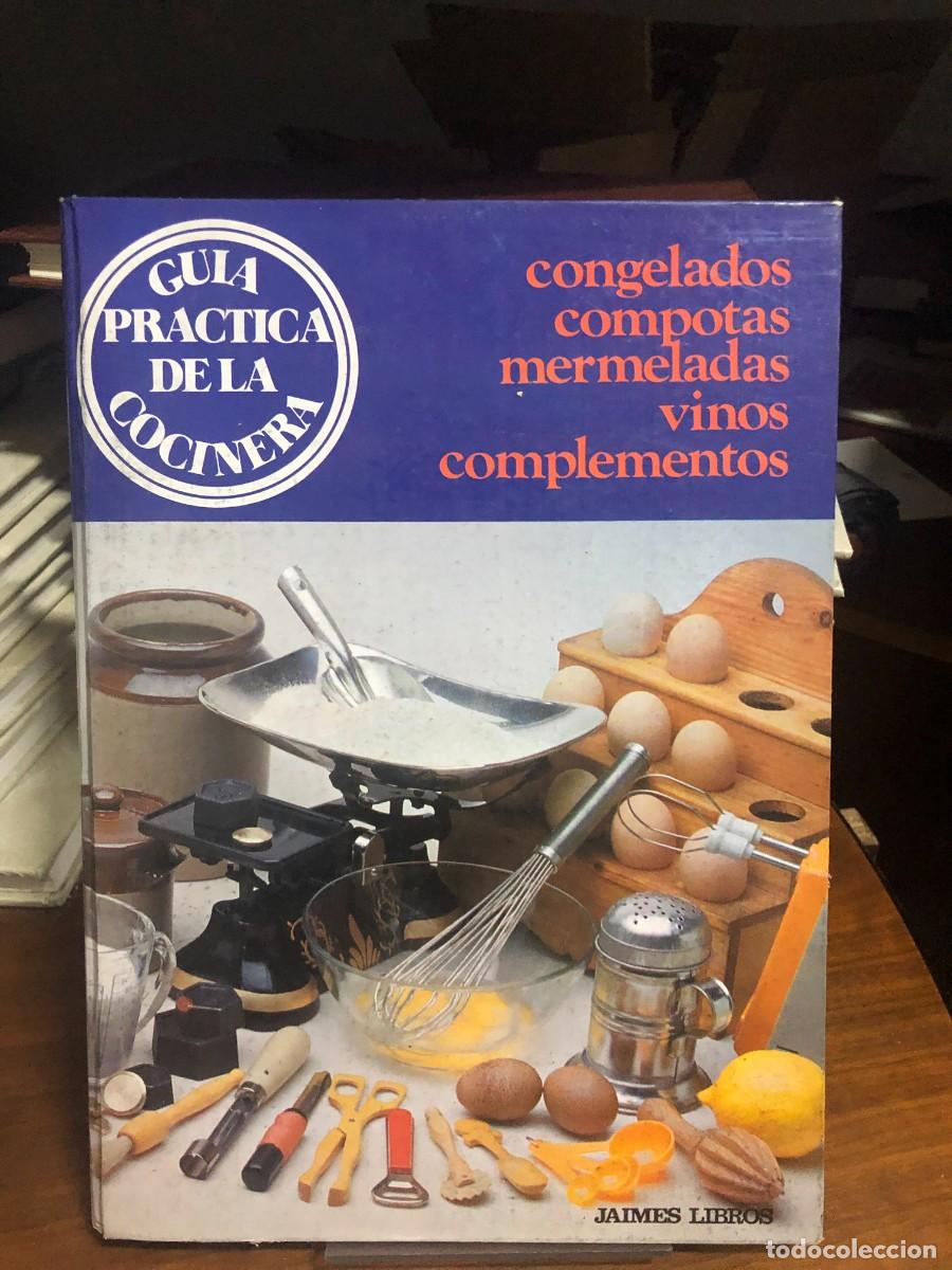 Libros: Gu&iacute;a Pr&aacute;ctica de la Cocinera (Congelados, compotas, mermeladas, vinos...) Jaimes Libros