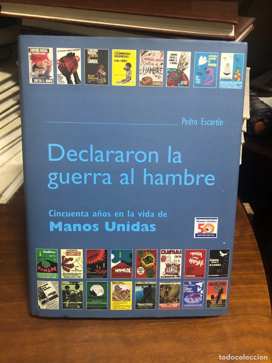 Libros: Declararon la guerra al hambre Pedro Escart&iacute;n (Cincuenta a&ntilde;os de Manos Unidas)