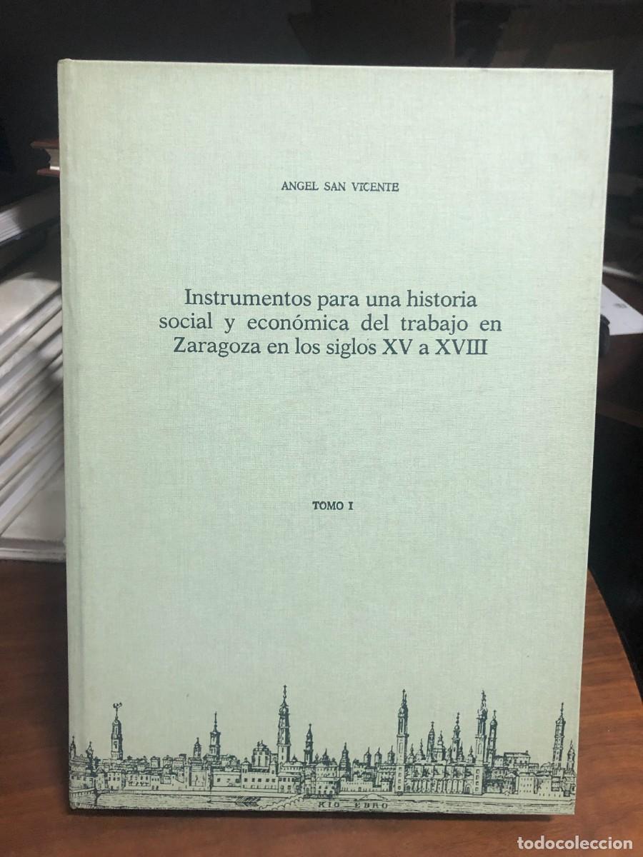 Libros: Instrumentos para una historia social y econ&oacute;mica del trabajo en Zaragoza (Tomo I) &Aacute;ngel San Vicente