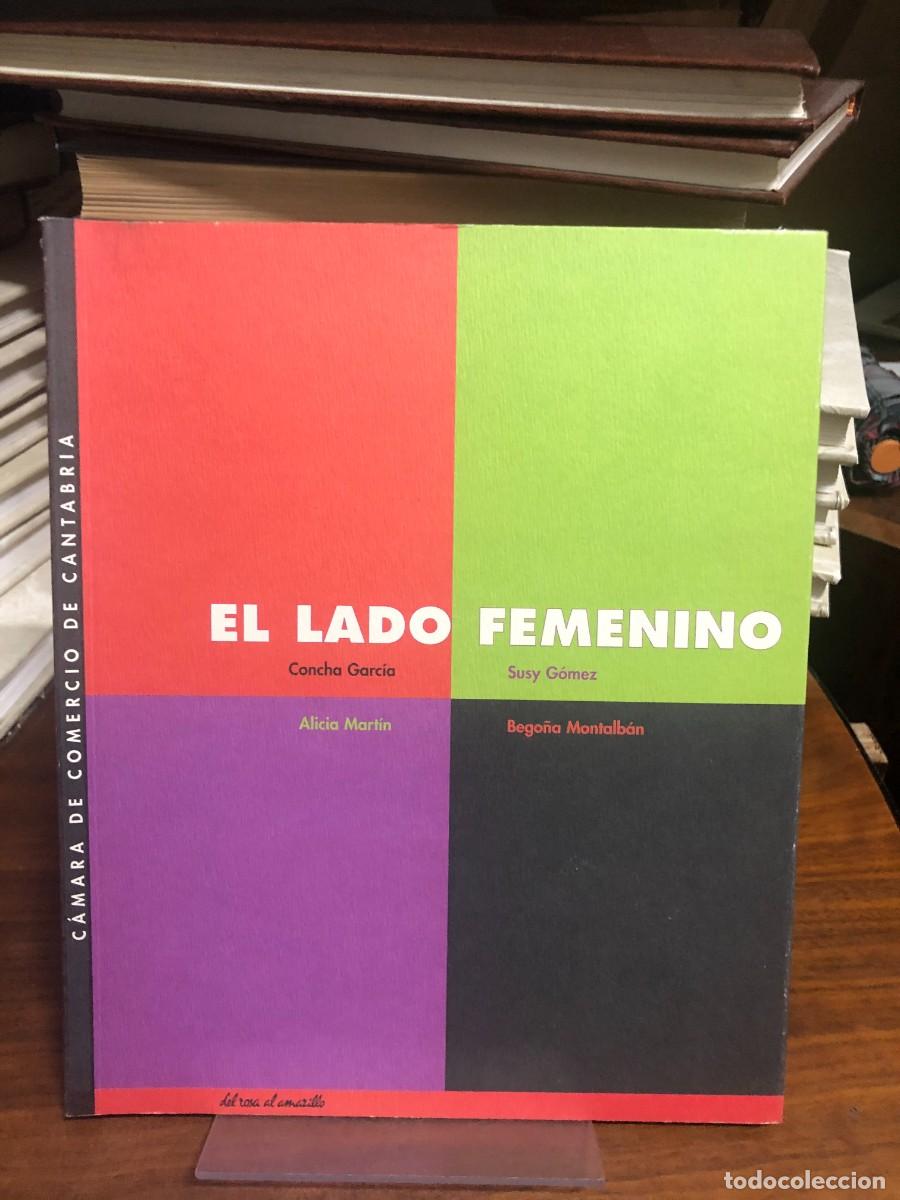 Libros: El Lado Femenino C. Garc&iacute;a, S. G&oacute;mez, A. Mart&iacute;n, B. Montalb&aacute;n / C&aacute;mara de Comercio de Cantabria