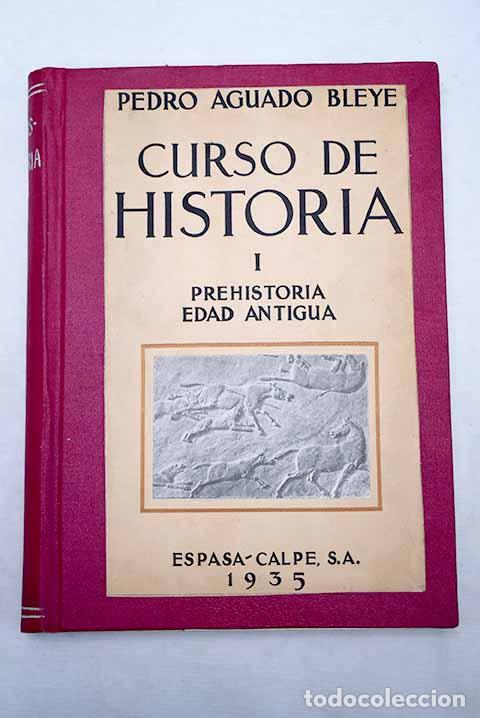Libros: Curso de historia para la Segunda Ense&ntilde;anza, tomo I.- Aguado Bleye, Pedro