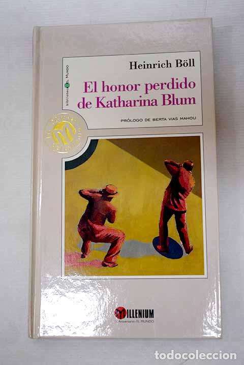 Libros: El honor perdido de Katharina Blum.- Boll, Heinrich