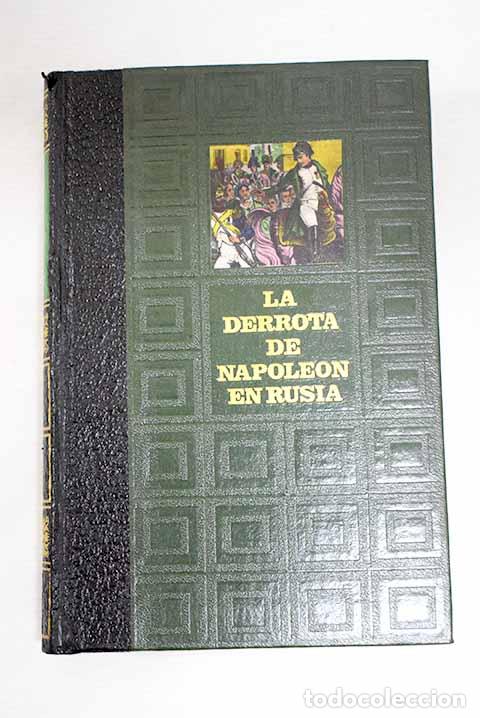 books: La derrota de Napole&oacute;n en Rusia.- S&eacute;gur, Philippe de
