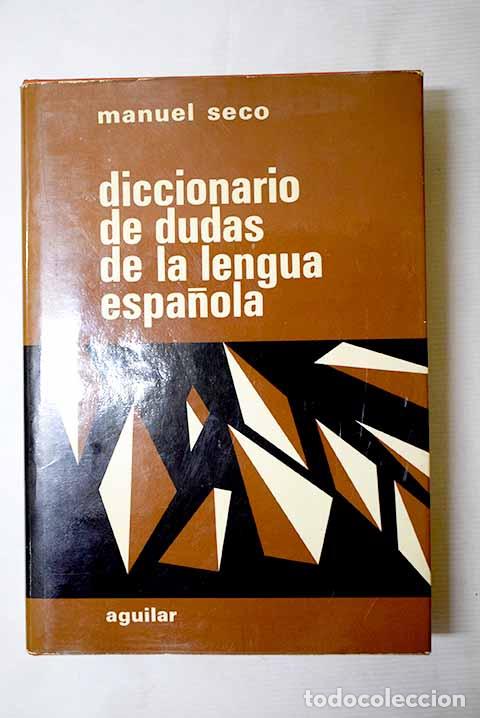 books: Diccionario de dudas y dificultades de la lengua espa&ntilde;ola.- Seco, Manuel
