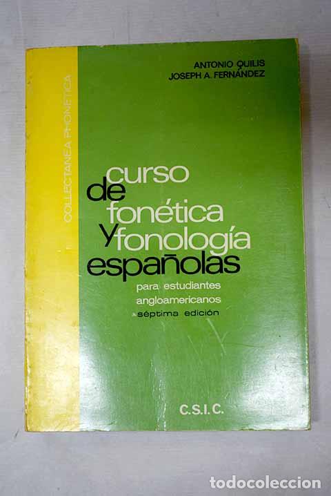 B&uuml;cher: Curso de fon&eacute;tica y fonolog&iacute;a espa&ntilde;olas para estudiantes angloamericanos.- Quilis, Antonio