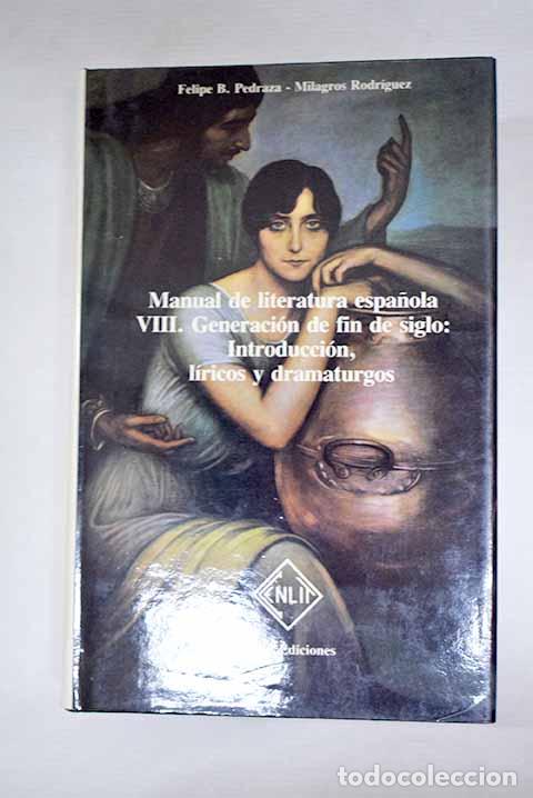 Libros: Manual de literatura espa&ntilde;ola, tomo VIII.- Pedraza Jim&eacute;nez, Felipe B.
