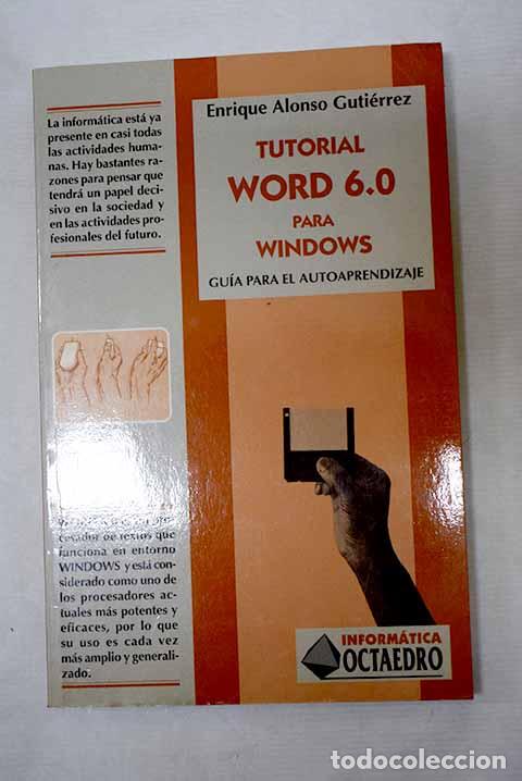 Libros: Tutorial Word 6.0 para Windows: gu&iacute;a para el autoaprendizaje.- Alonso Guti&eacute;rrez, Enrique