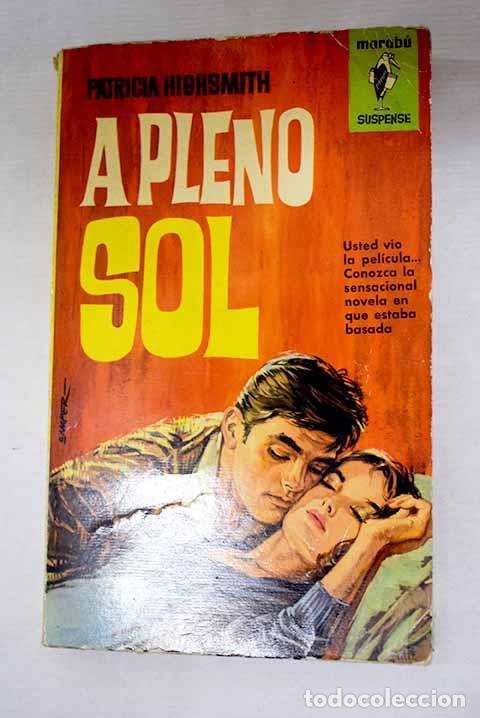 Libros: A pleno sol: Highsmith, Patricia.- Highsmith, Patricia