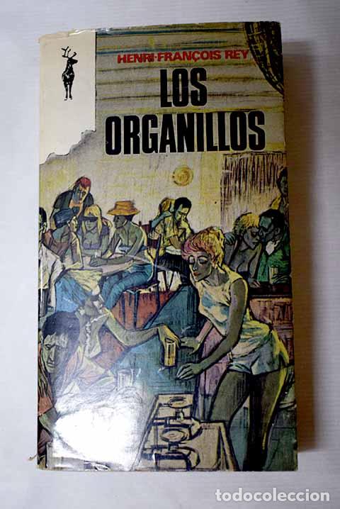 Libros: Los organillos: Rey, Henri-Francois.- Rey, Henri-Francois