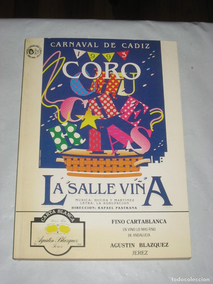 Libros: CARNAVAL DE CADIZ 1993 CORO CHUCHERIAS. LA SALLE VI&Ntilde;A M&uacute;sica: Hucha y Mart&iacute;nez. Letra: La Agrupaci&oacute;n