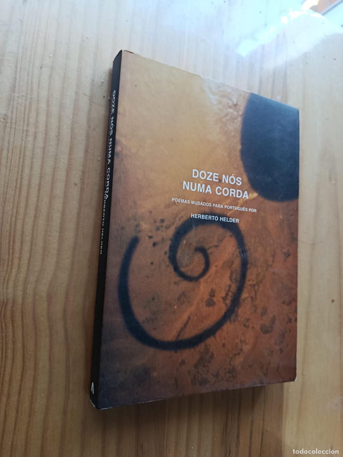 Libros: Doze N&oacute;s numa Corda. Poemas mudados para portugu&ecirc;s - HERBERTO HELDER
