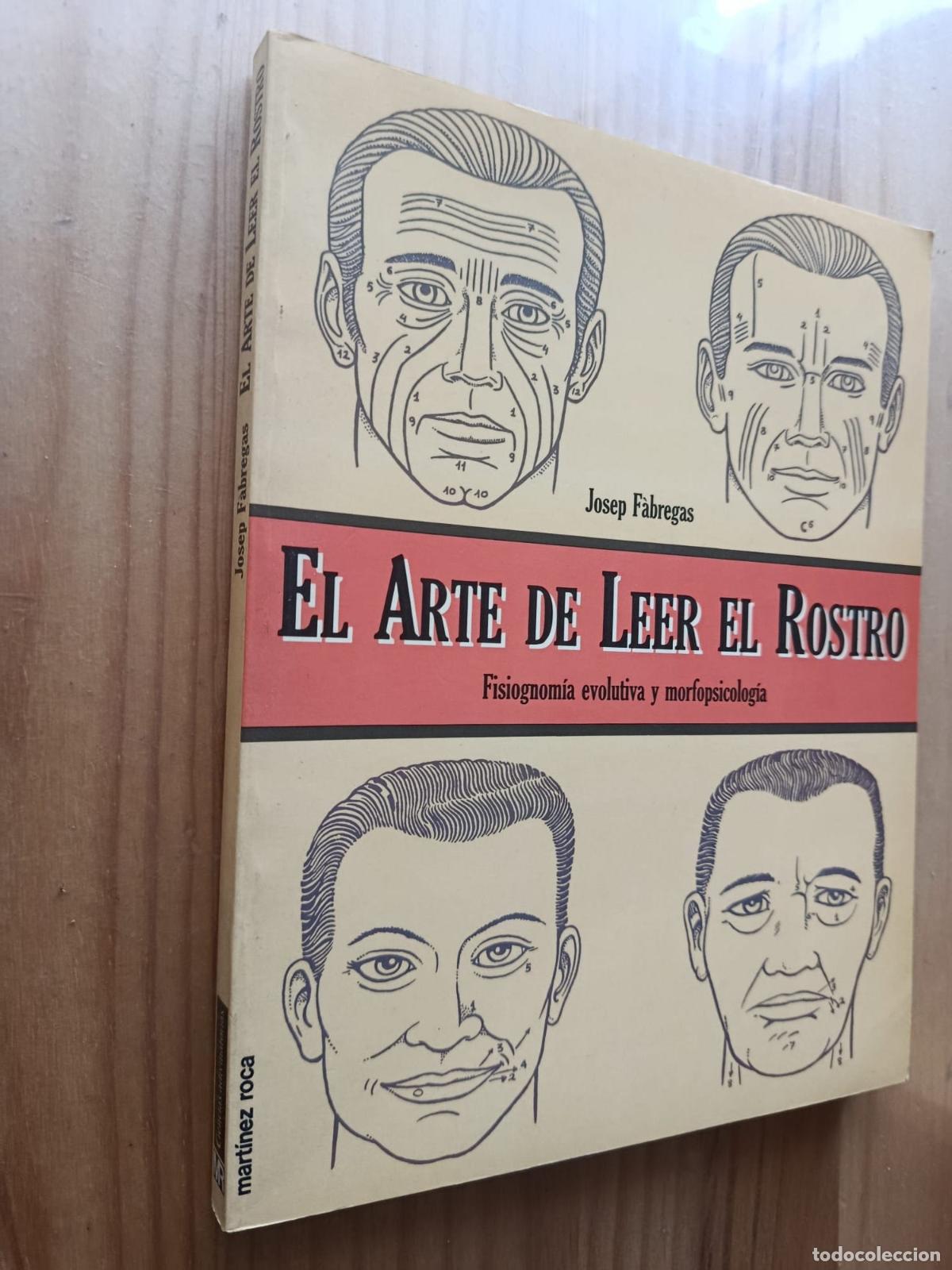 Libros: El arte de leer el rostro. Fisiognom&iacute;a evolutiva y morfopsicolog&iacute;a. - JOSEP F&Agrave;BREGAS.