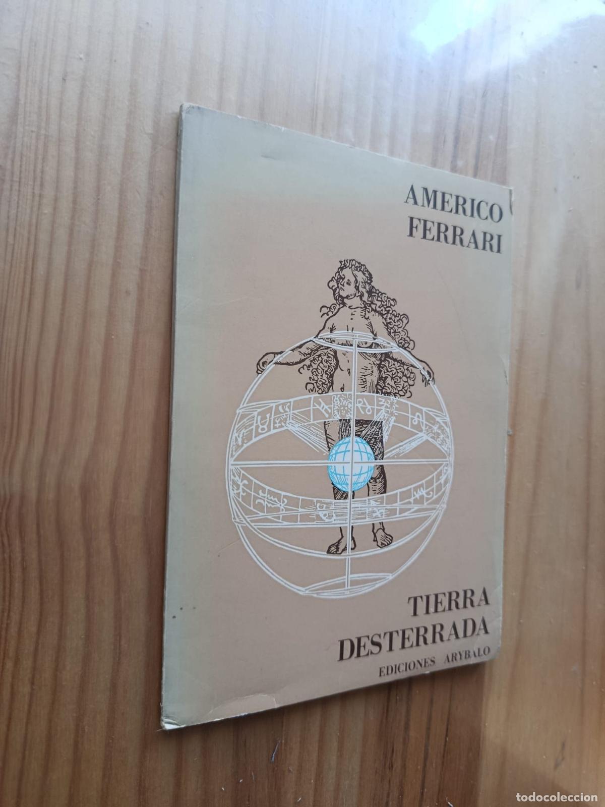 Libros: Tierra desterrada (DEDICADO Y FIRMADO POR EL AUTOR) - AM&Eacute;RICO FERRARI.