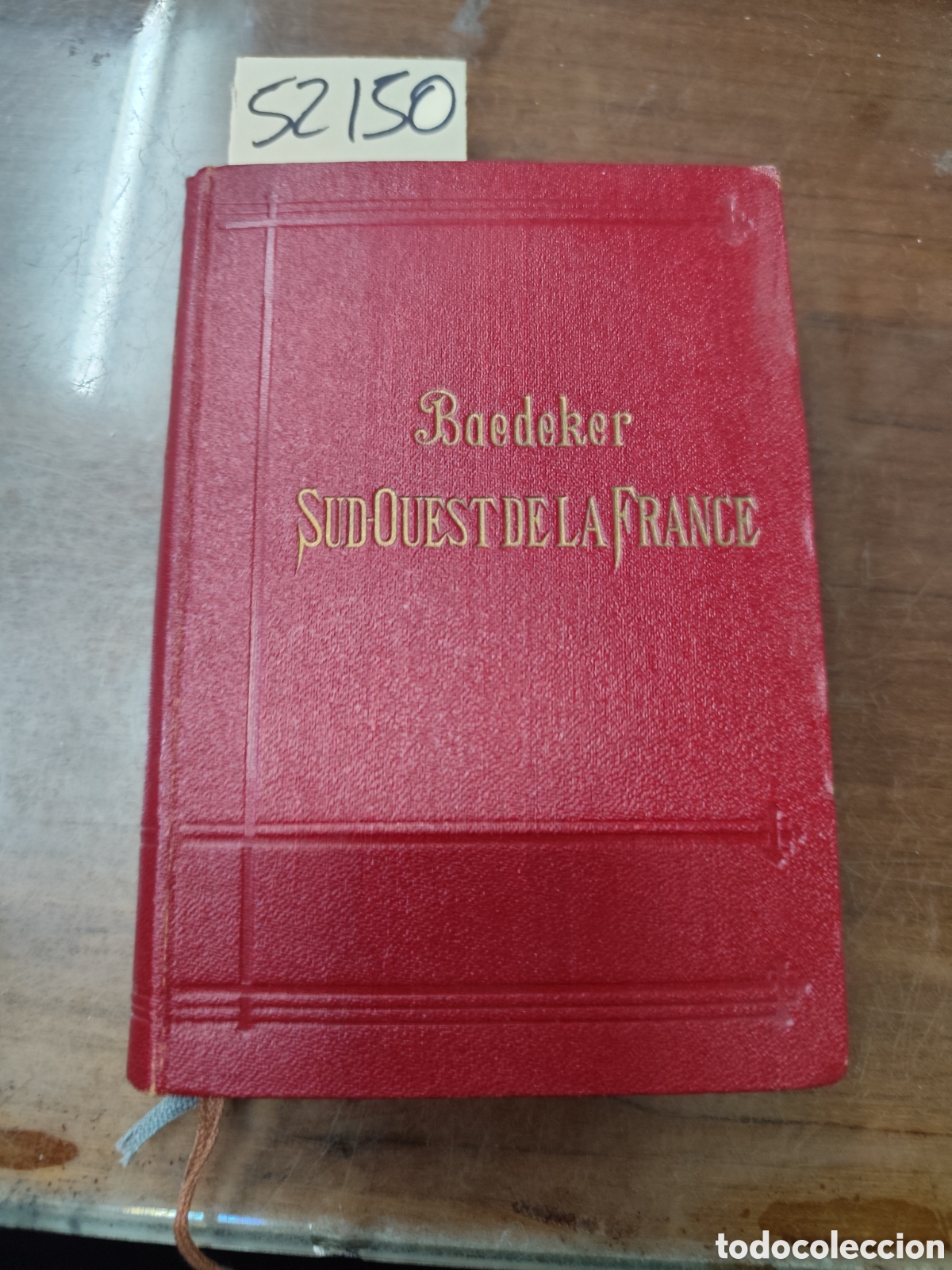 books: LE SUD OUEST DE LA FRANCE. De la loire a la fronti&eacute;re d espagne. Manuel du Voyageur. A&ntilde;o 1912 - BAED