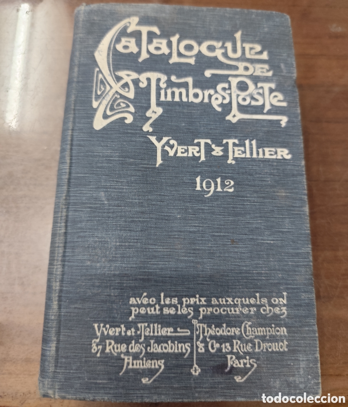 Libros: CATALOGUE PRIX COURANT DE TIMBRES POSTE. A&ntilde;o 1912 - YVERT & TELLIER CHAMPION