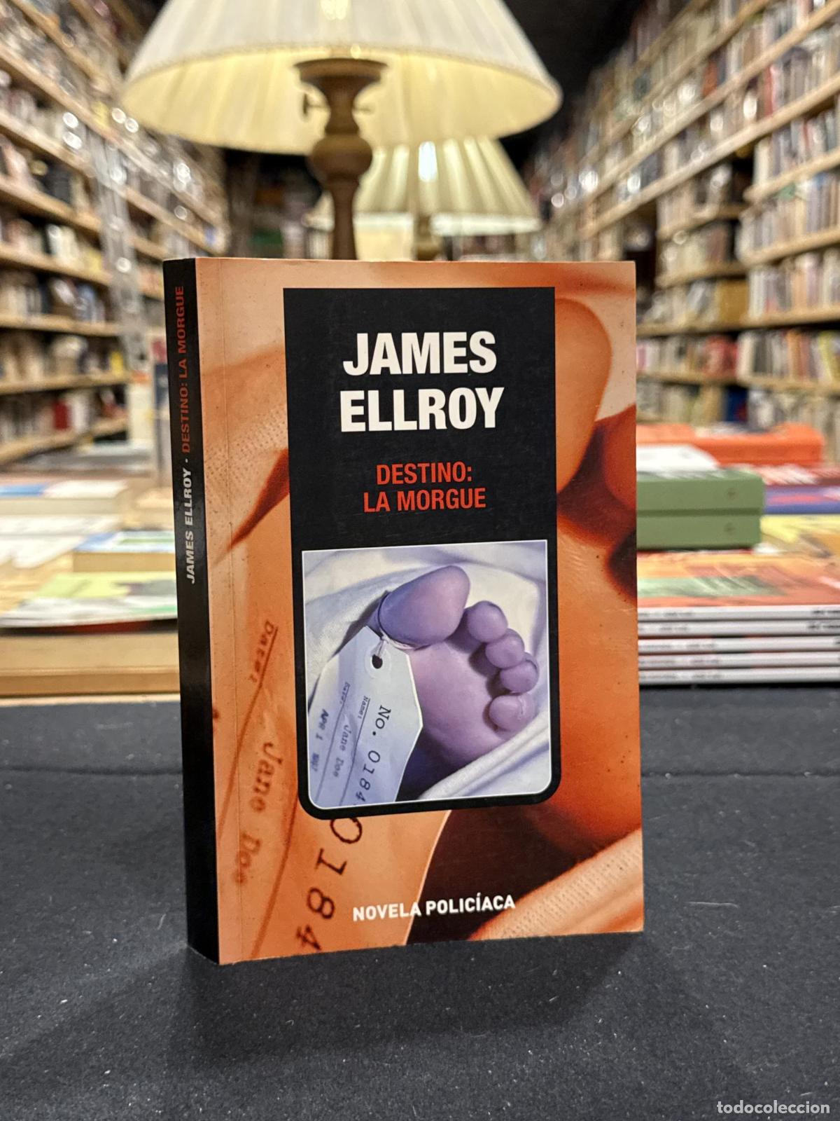 Libros: Destino: La morgue - James Ellroy